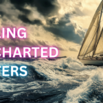 Sailing Uncharted Waters: Navigating Business Without a Map