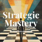 Strategic Mastery: Navigating the Path to Business Success